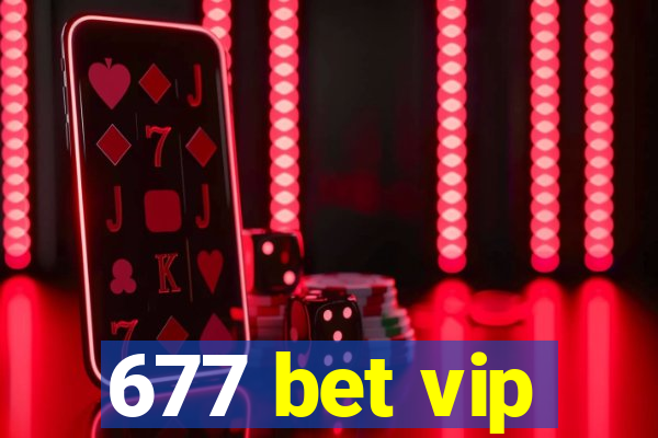 677 bet vip